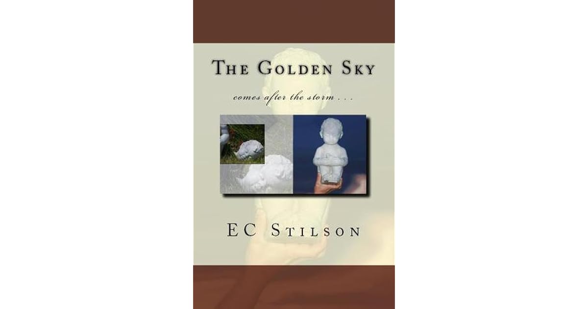 The Golden Sky By E C Stilson