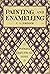Painting and Enamelling (Pitman's Craft For All Series)