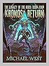 Kronos' Return by Michael  West
