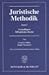 Juristische Methodik. Band ...