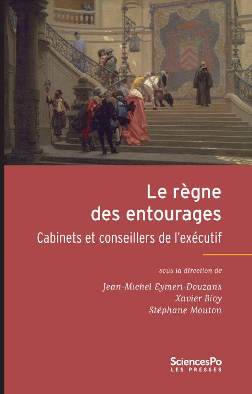 Le Règne des entourages - Cabinets et conseillers de l'exécu (Paperback)