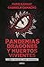 Pandemias, dragones y muertos vivientes: La Ciencia Política en lugares insospechados (Spanish Edition)