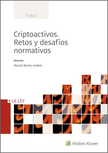Criptoactivos. Retos y desafíos normativos (Spanish Edition)