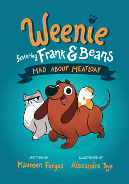 Mad About Meatloaf (Weenie Featuring Frank and Beans Book #1)