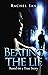 Beating the Lie: Based on a...