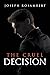 The Cruel Decision by Joseph Rosambert