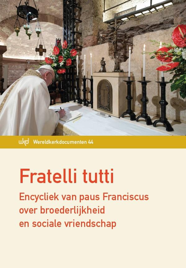 Fratelli tutti - Encycliek van paus Franciscus over broederlijkheid en sociale vriendschap