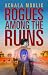 Rogues Among the Ruins by Achala Moulik
