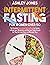 Intermittent Fasting for Wo...