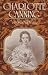 Charlotte Canning: Lady in Waiting to Queen Victoria and Wife of the First Viceroy of India 1817 1861