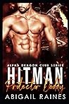 Hit-Man Protector Daddy (Second Chance Fake Mate Protector Daddies)