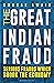 The Great Indian Fraud: Serious Frauds Which Shook the Economy