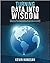 Turning Data into Wisdom: How We Can Collaborate with Data to Change Ourselves, Our Organizations, and Even the World