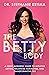 The Betty Body by Stephanie Estima