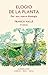 Elogio de la planta: Por una nueva biología