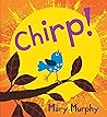 Chirp by Mary   Murphy