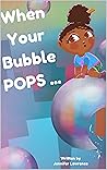 When Your Bubble POPS ... When Your Bubble POPS ...