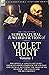 The Collected Supernatural and Weird Fiction of Violet Hunt: Volume 1: One Novella 'Love's Last Leave', and Seven Short Stories of the Strange and ... Weather', 'The Coach' and 'The Blue Bonnet'