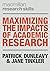 Maximizing the Impacts of Academic Research (Macmillan Research Skills, 13)