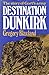 Destination Dunkirk: The story of Gort's army