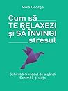 Cum sa te relaxez...