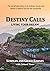 Destiny Calls: Living your ...