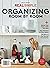 Real Simple Organizing Room by Room: Refresh Your Home, Calm Your Mind