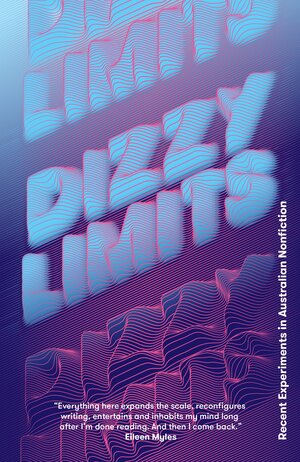 Dizzy Limits - Recent Experiments in Australian Nonfiction
