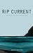 Rip Current (The Islands Of Anarchy)