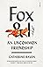 Fox & I: an uncommon friend...