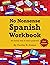 No Nonsense Spanish Workbook: Jam-packed with grammar teaching and activities from beginner to advanced intermediate levels