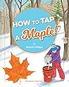 How to Tap a Maple! by Stephanie Mulligan