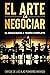 El Arte de Negociar: El negociador a tiempo completo