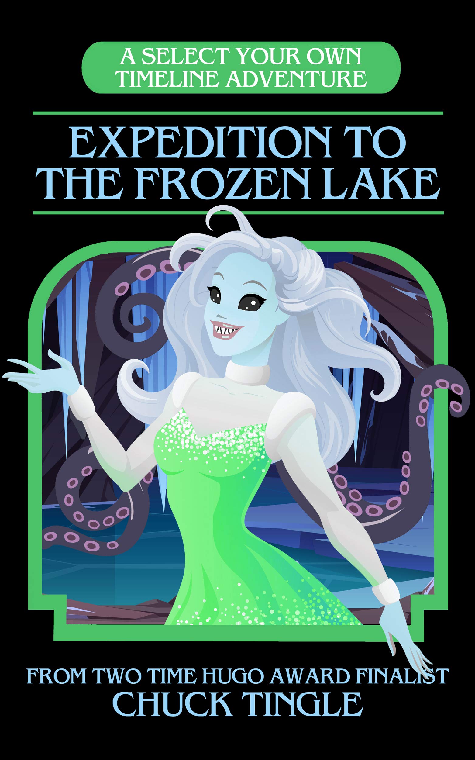 Expedition To The Frozen Lake: A Select Your Own Timeline Adventure (Kindle Edition)