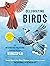 Celebrating Birds An Interactive Field Guide Featuring Art from Wingspan by Natalia Rojas
