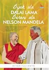 Bijak ala Dalai Lama Berani ala Nelson Mandela by Dion Yulianto