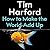 How to Make the World Add Up: Ten Rules for Thinking Differently About Numbers