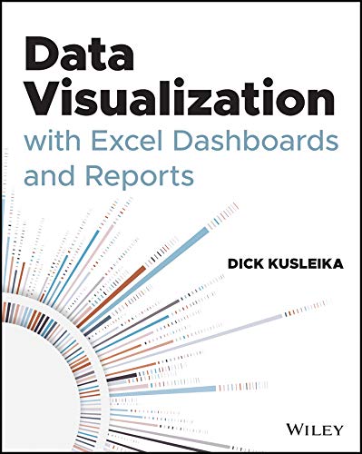 Data Visualization with Excel Dashboards and Reports (Kindle Edition)