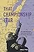 That Championship Year: The...