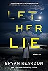 Let Her Lie: A Novel