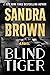 Blind Tiger by Sandra Brown