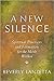 A New Silence: Spiritual Practices and Formation for the Monk Within