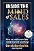 Inside the Mind of Sales: How to Understand the Mind & Sell Anything