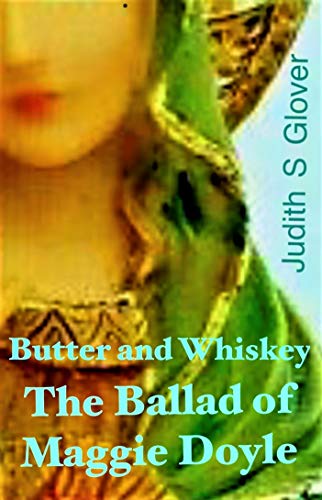 Butter and Whiskey: The Ballad of Maggie Doyle