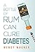 A Bottle of Rum Can Cure Di...