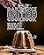 Bake Like British Cookbook:...