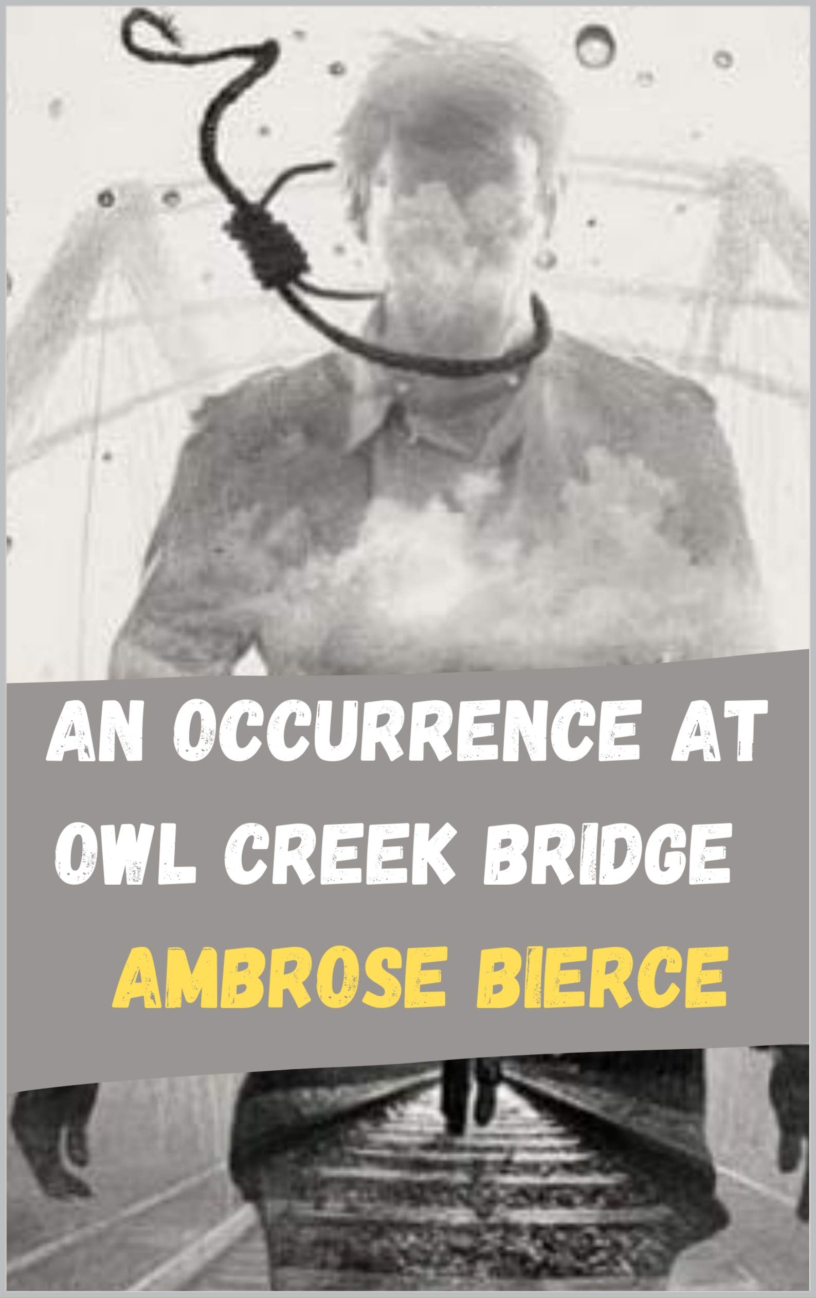 An Occurrence at Owl Creek Bridge