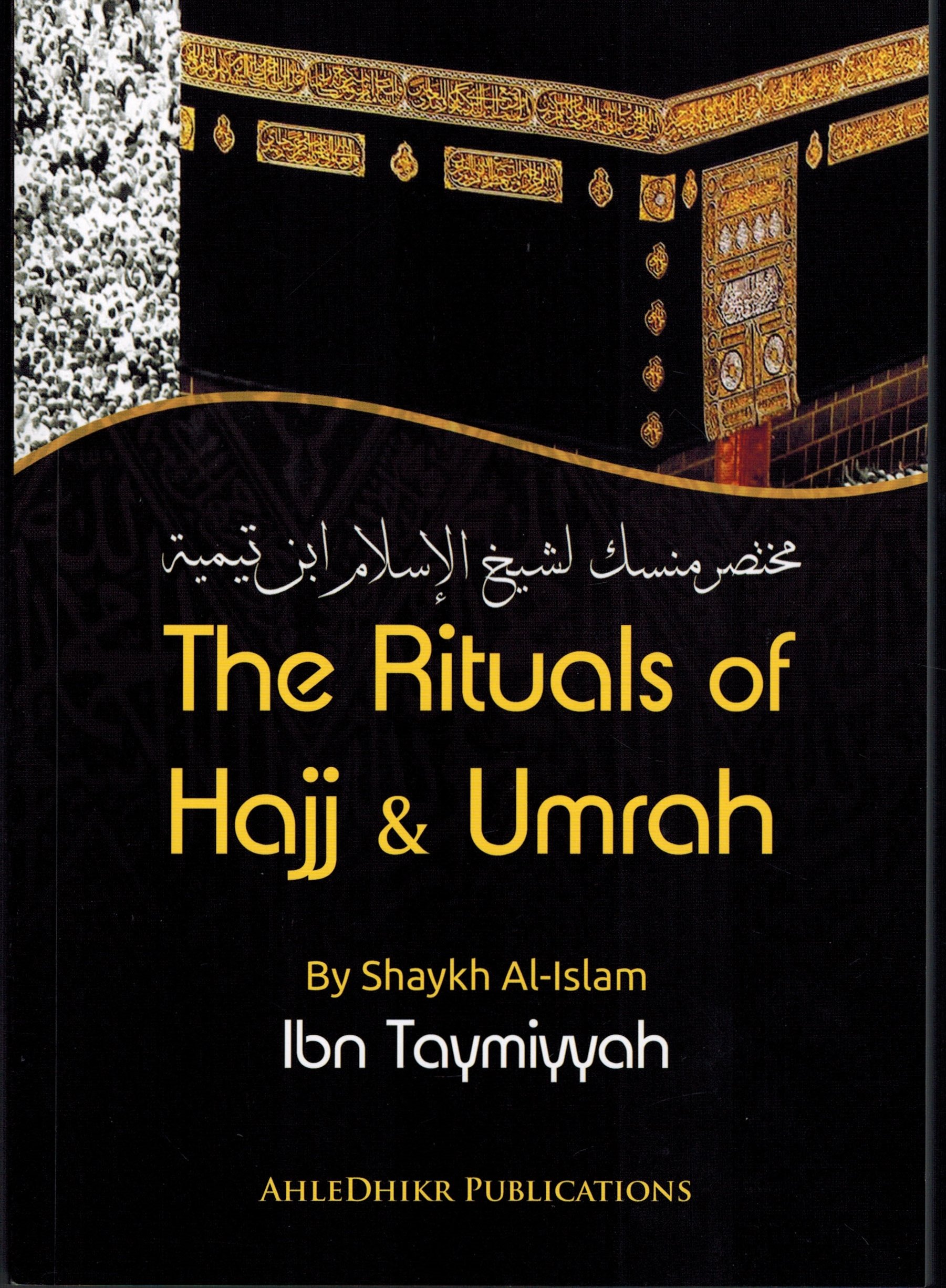 The Rituals of Hajj & 'Umrah