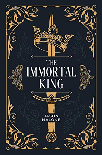 The Immortal King (The Godyear Saga, #1)