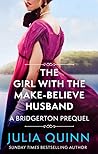 The Girl with the Make-Believe Husband by Julia Quinn